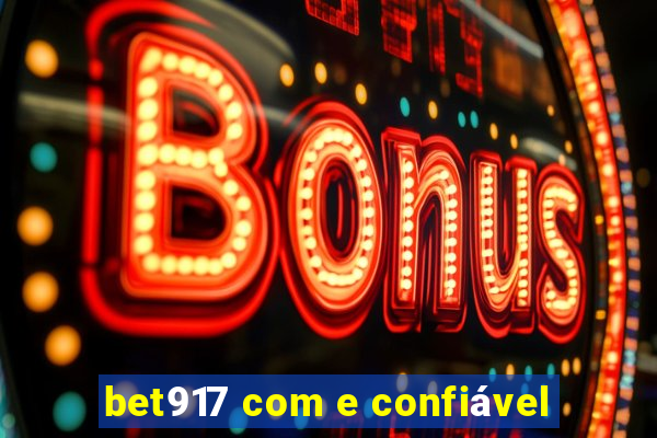 bet917 com e confiável